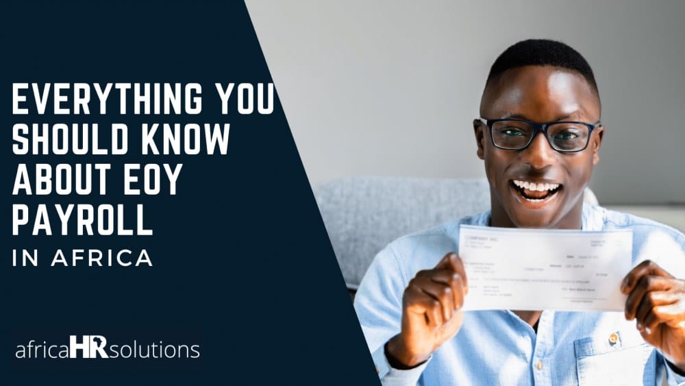 Employers, here is everything You Should Know About EOY Payroll in Africa