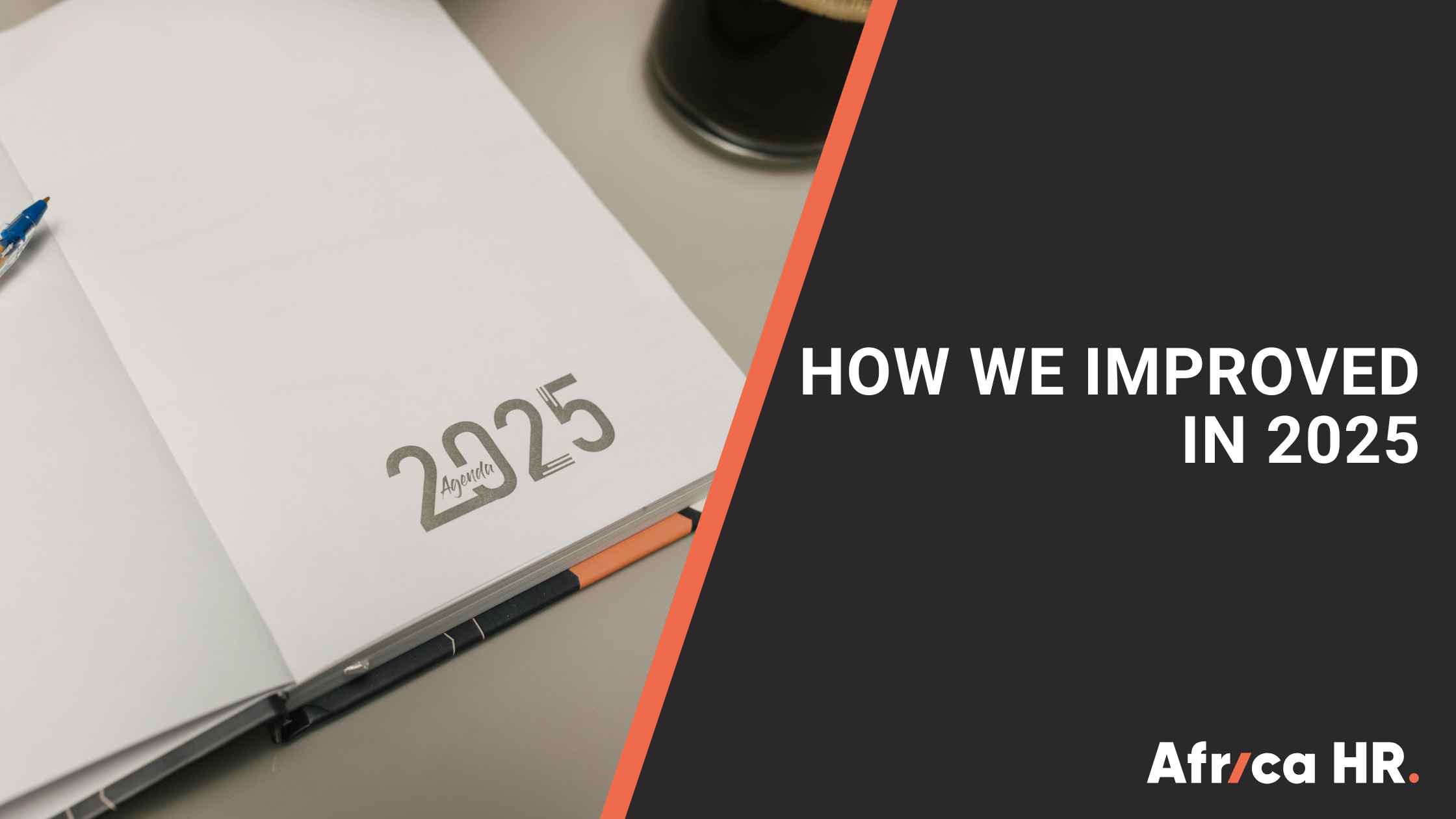 How we improved in 2025