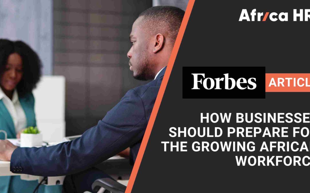 Forbes Council Article: Preparing for the Growing African Workforce