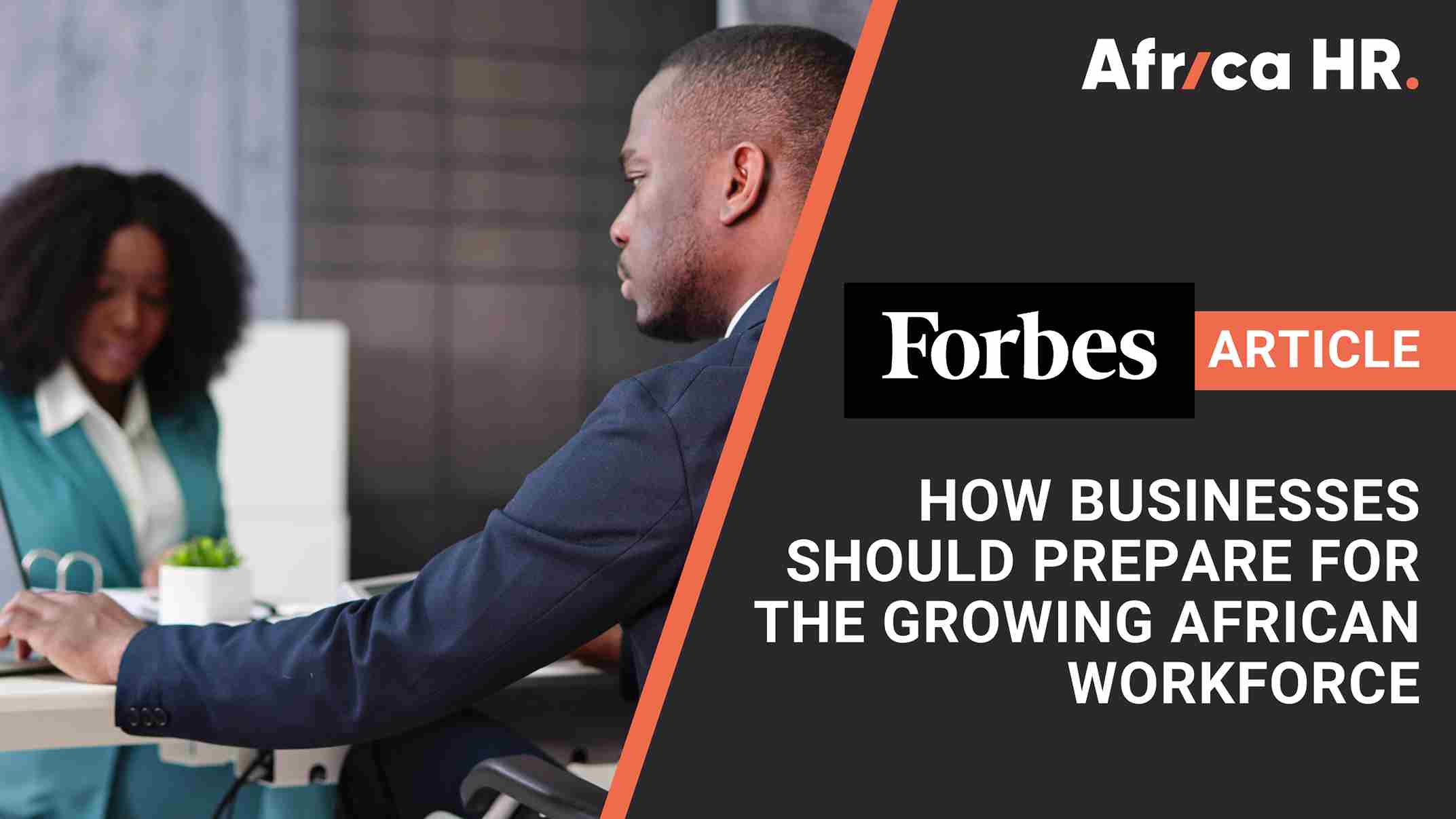 Blog visual for Forbes Article Growing African Workforce