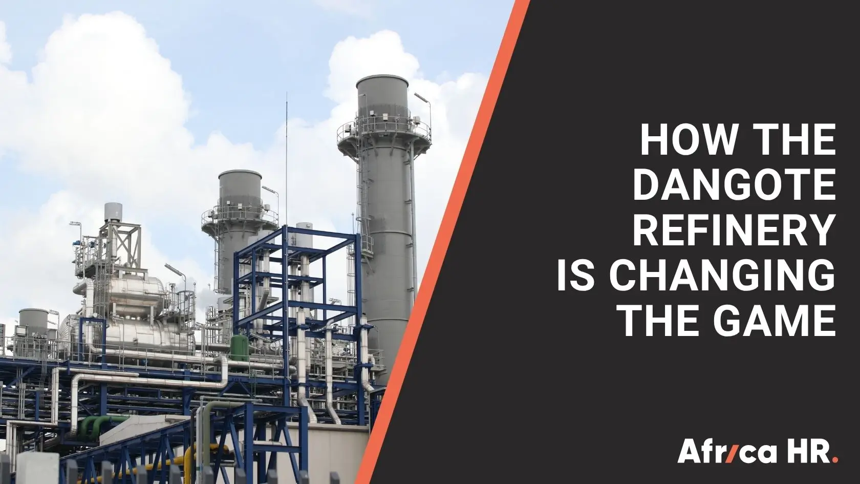 How the Dangote Refinery is changing the game